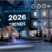The Future of Technology in 2026: Top Trends Transforming the Digital World